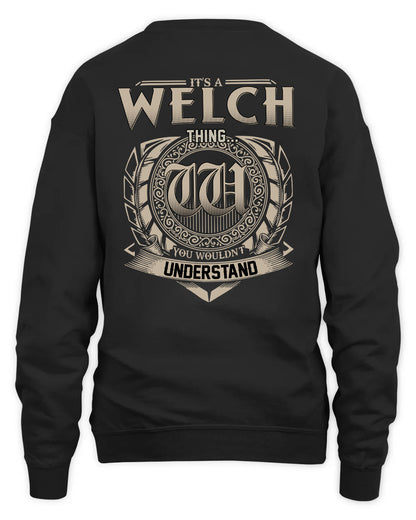 WELCH HH88-K2–Personalized Name Quote Apparel “It’s a/an NAME Thing You Wouldn’t Understand”