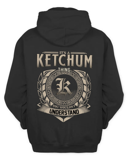 KETCHUM HH88-K2–Personalized Name Quote Apparel “It’s a/an NAME Thing You Wouldn’t Understand”