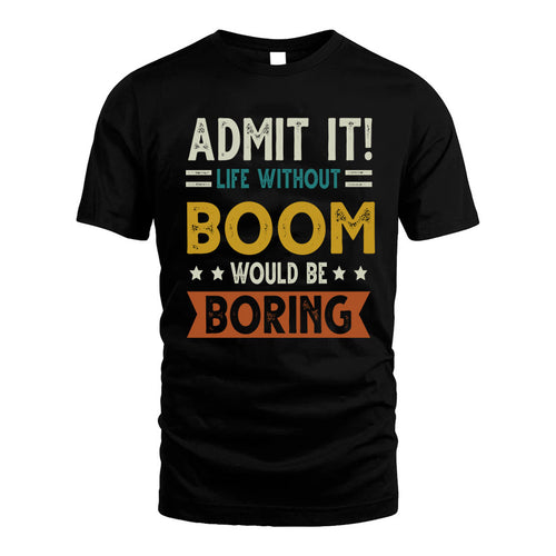 ASHCROFT HH88-K2–Personalized Funny Quote Apparel “Life Without NAME Would Be Boring”
