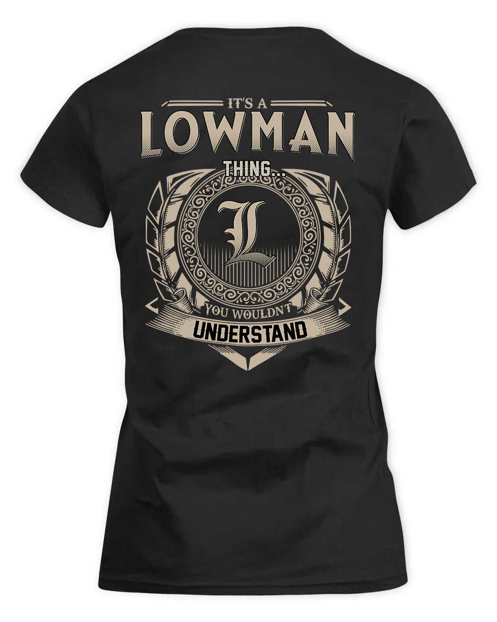 LOWMAN HH88-K2–Personalized Name Quote Apparel “It’s a/an NAME Thing You Wouldn’t Understand”