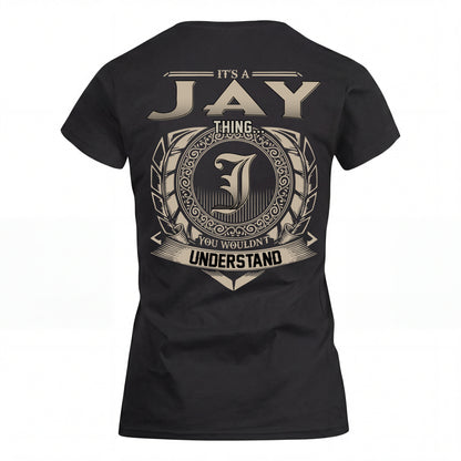 JAY HH88-K2–Personalized Name Quote Apparel “It’s an NAME Thing You Wouldn’t Understand”