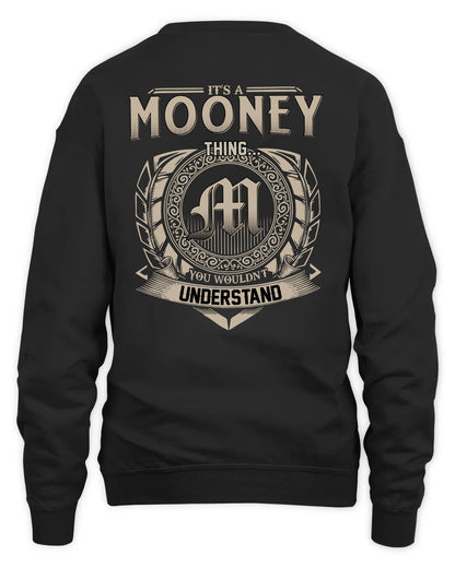 MOONEY HH88-K2–Personalized Name Quote Apparel “It’s a/an NAME Thing You Wouldn’t Understand”