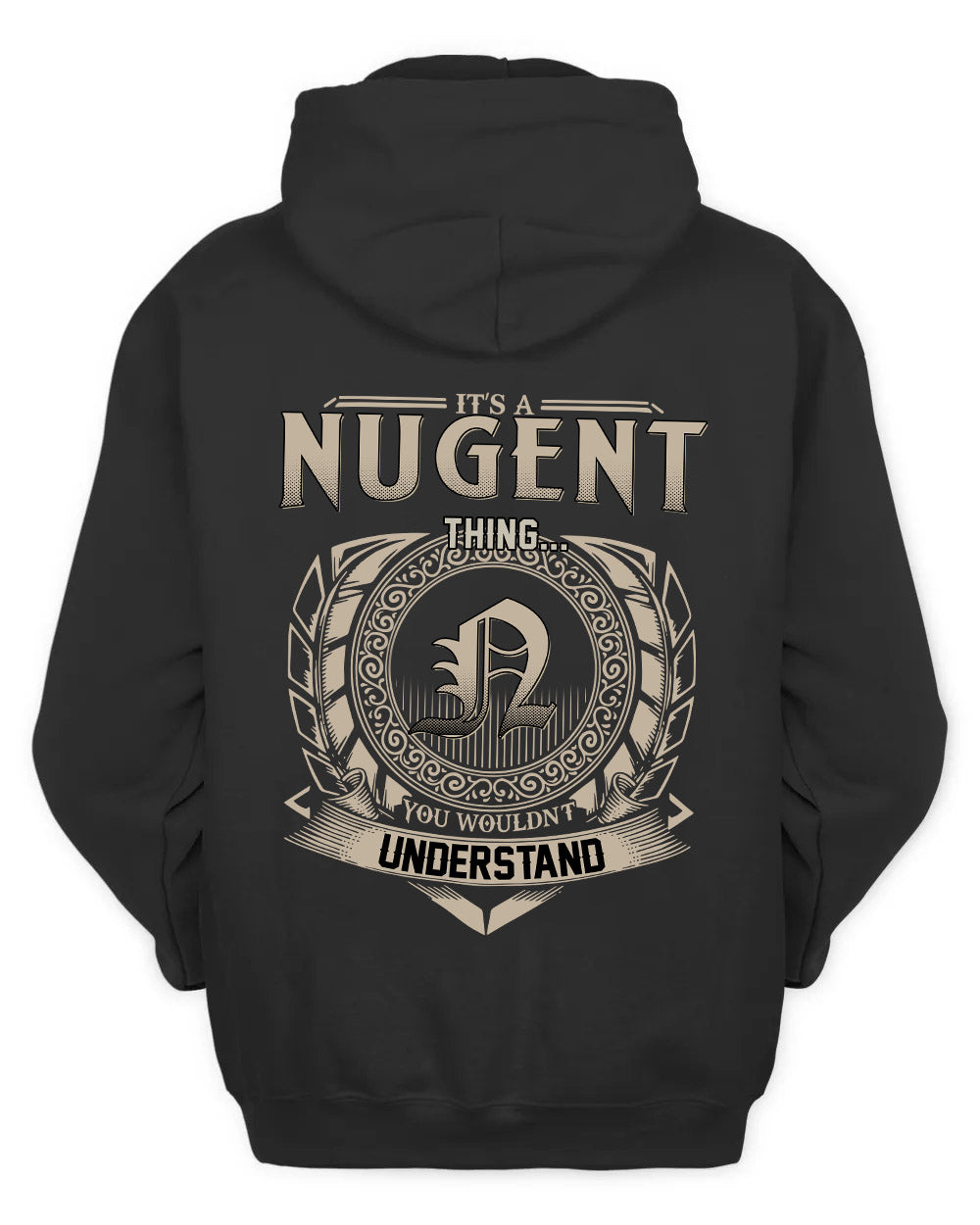 NUGENT HH88-K2–Personalized Name Quote Apparel “It’s a/an NAME Thing You Wouldn’t Understand”