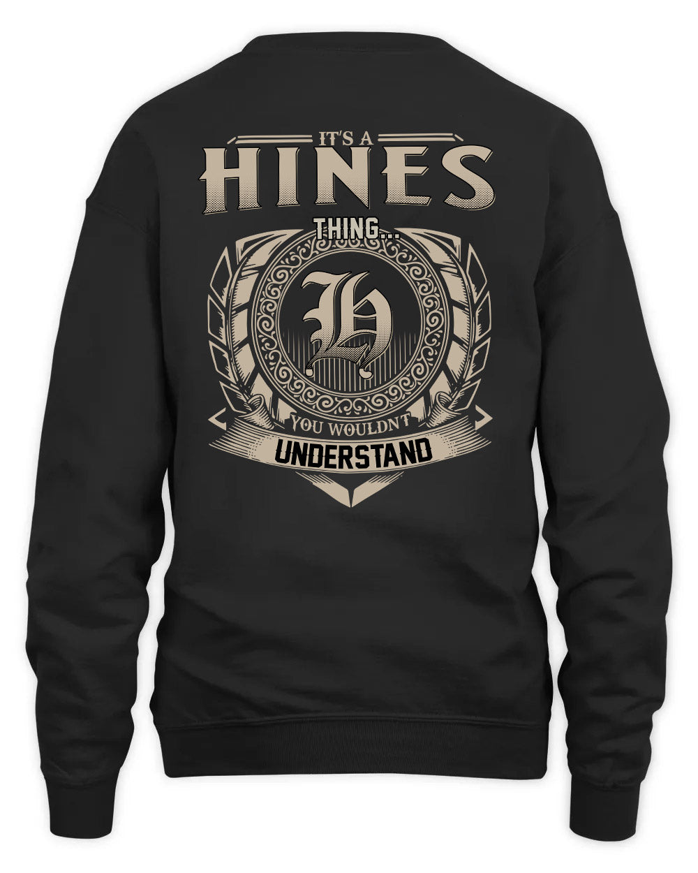 HINES HH88-K2–Personalized Name Quote Apparel “It’s a/an NAME Thing You Wouldn’t Understand”
