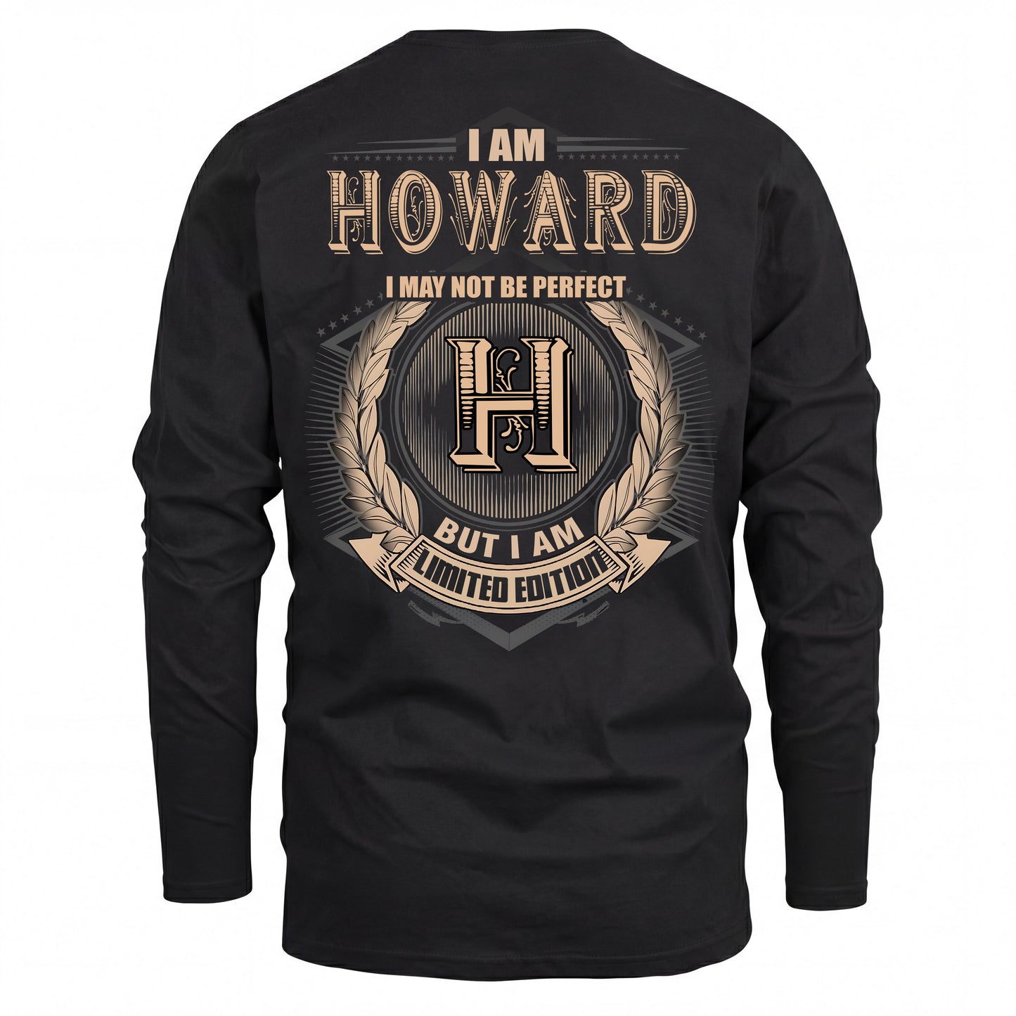HOWARD 2K-101–Personalized Name Quote Apparel “I Am NAME May Not Be Perfect But I Am Limited Edition”