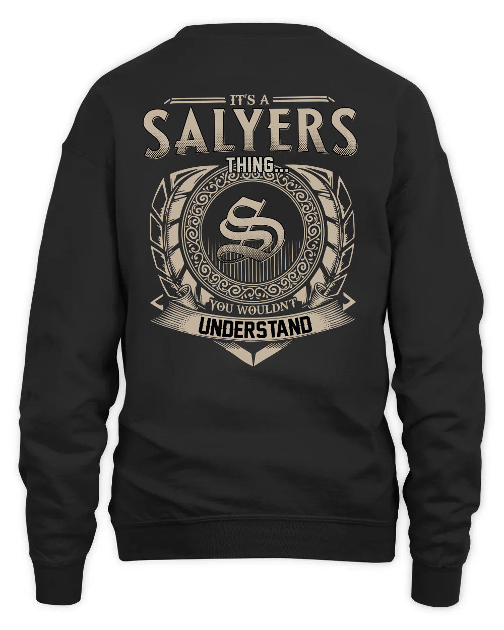 SALYERS HH88-K2–Personalized Name Quote Apparel “It’s a/an NAME Thing You Wouldn’t Understand”
