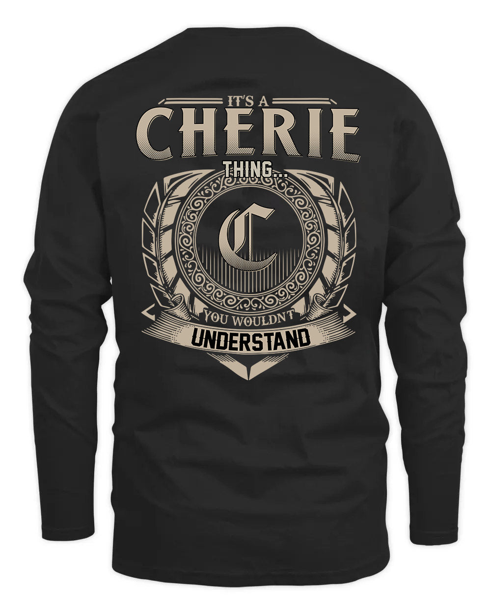 CHERIE HH88-K2–Personalized Name Quote Apparel “It’s a/an NAME Thing You Wouldn’t Understand”