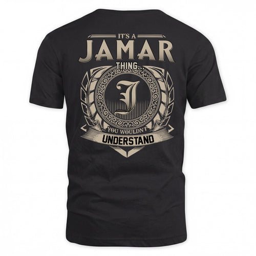 JAMAR HH88-K2–Personalized Name Quote Apparel “It’s a/an NAME Thing You Wouldn’t Understand”