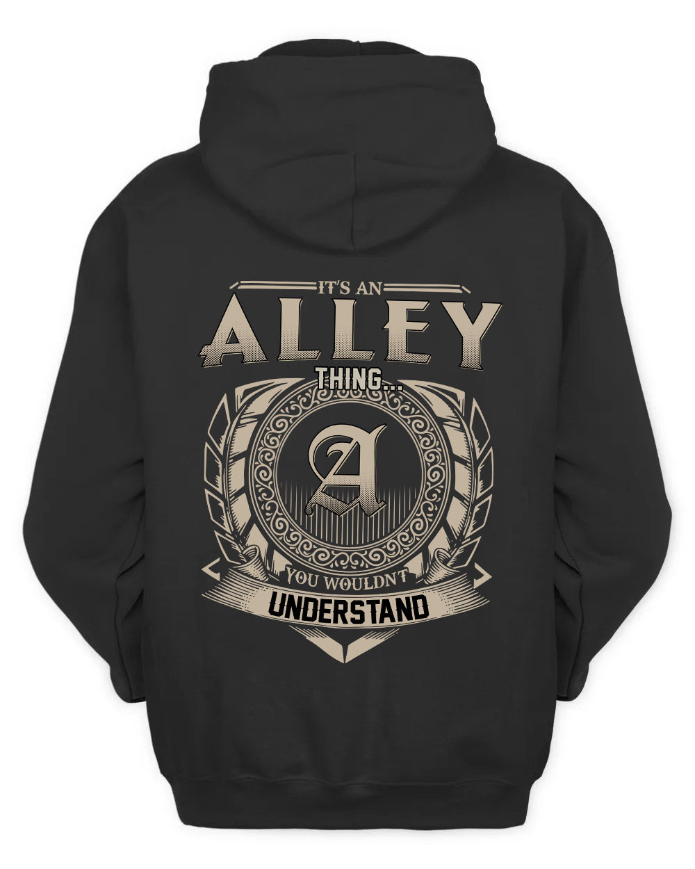 ALLEY HH88-K2–Personalized Name Quote Apparel “It’s a/an NAME Thing You Wouldn’t Understand”