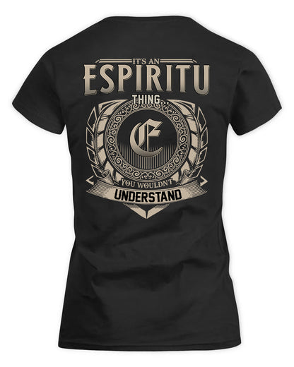 ESPIRITU HH88-K2–Personalized Name Quote Apparel “It’s a/an NAME Thing You Wouldn’t Understand”