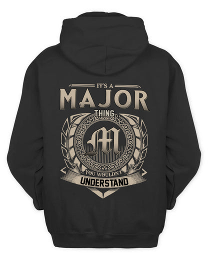 MAJOR HH88-K2–Personalized Name Quote Apparel “It’s a/an NAME Thing You Wouldn’t Understand”