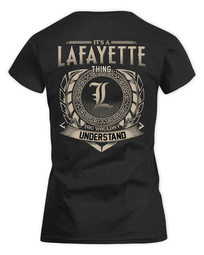 LAFAYETTE HH88-K2–Personalized Name Quote Apparel “It’s a/an NAME Thing You Wouldn’t Understand”