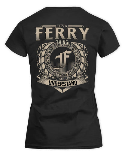 FERRY HH88-K2–Personalized Name Quote Apparel “It’s a/an NAME Thing You Wouldn’t Understand”