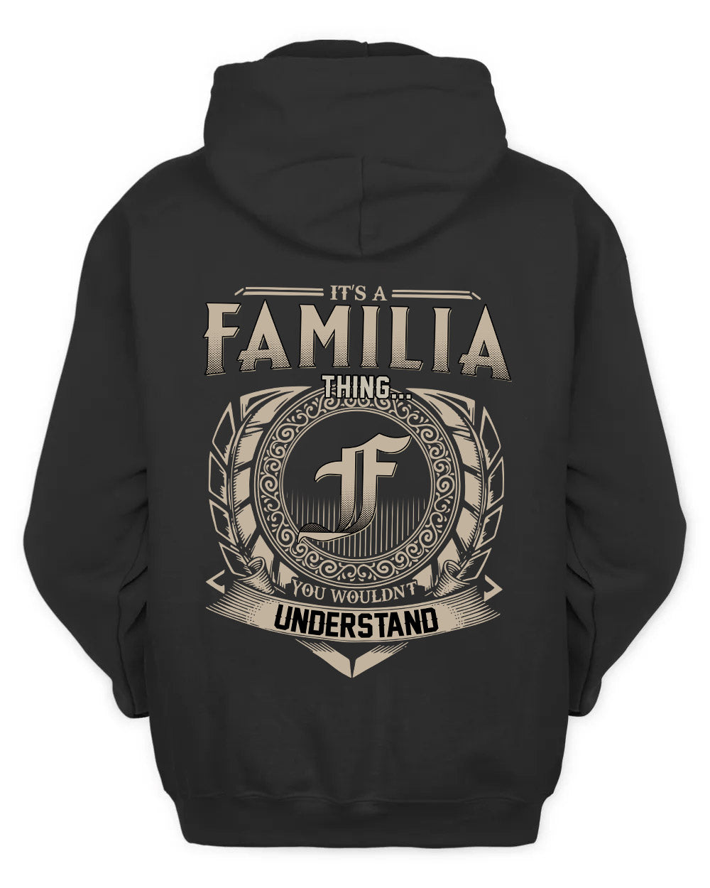FAMILIA HH88-K2–Personalized Name Quote Apparel “It’s a/an NAME Thing You Wouldn’t Understand”