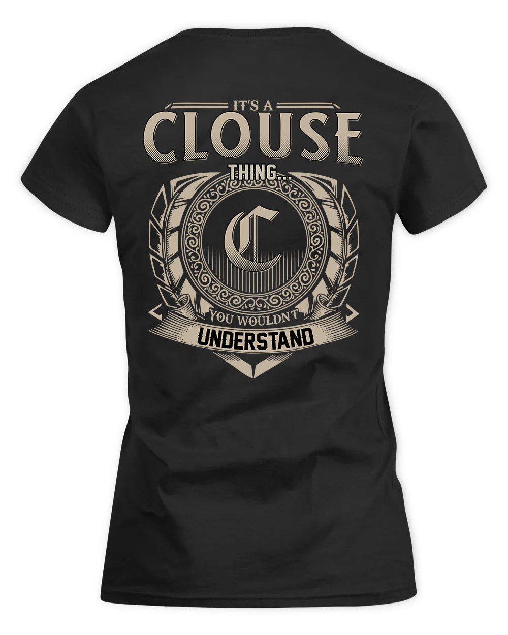 CLOUSE HH88-K2–Personalized Name Quote Apparel “It’s a/an NAME Thing You Wouldn’t Understand”
