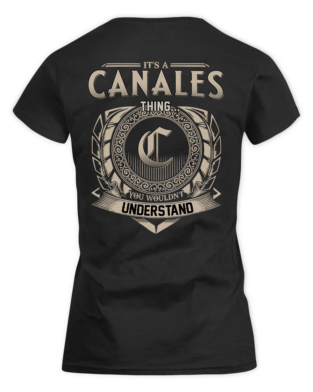 CANALES HH88-K2–Personalized Name Quote Apparel “It’s a/an NAME Thing You Wouldn’t Understand”