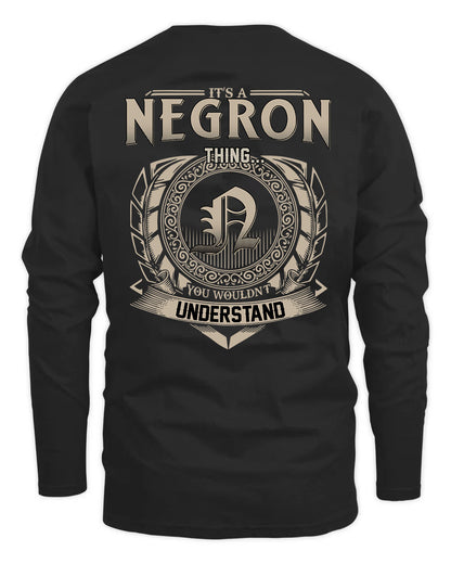 NEGRON HH88-K2–Personalized Name Quote Apparel “It’s a/an NAME Thing You Wouldn’t Understand”