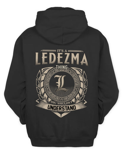 LEDEZMA HH88-K2–Personalized Name Quote Apparel “It’s a/an NAME Thing You Wouldn’t Understand”