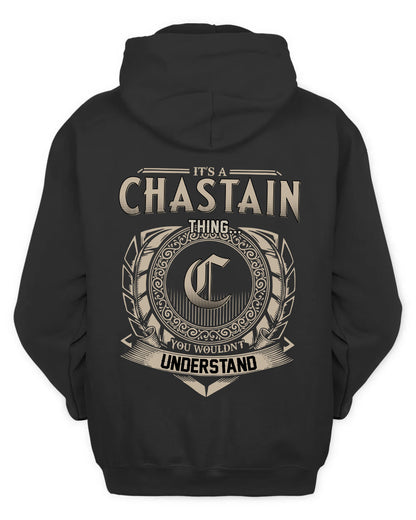 CHASTAIN HH88-K2–Personalized Name Quote Apparel “It’s a/an NAME Thing You Wouldn’t Understand”