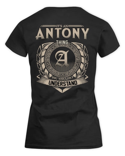 ANTONY HH88-K2–Personalized Name Quote Apparel “It’s a/an NAME Thing You Wouldn’t Understand”