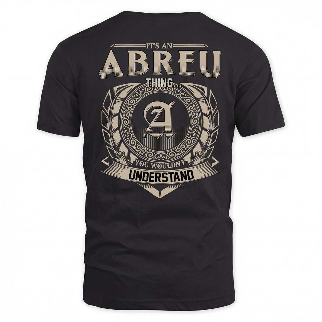 ABREU HH88-K2–Personalized Name Quote Apparel “It’s a/an NAME Thing You Wouldn’t Understand”