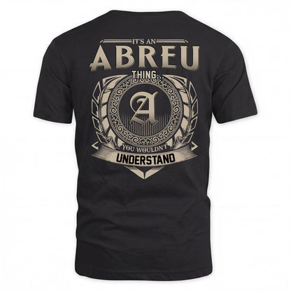 ABREU HH88-K2–Personalized Name Quote Apparel “It’s a/an NAME Thing You Wouldn’t Understand”
