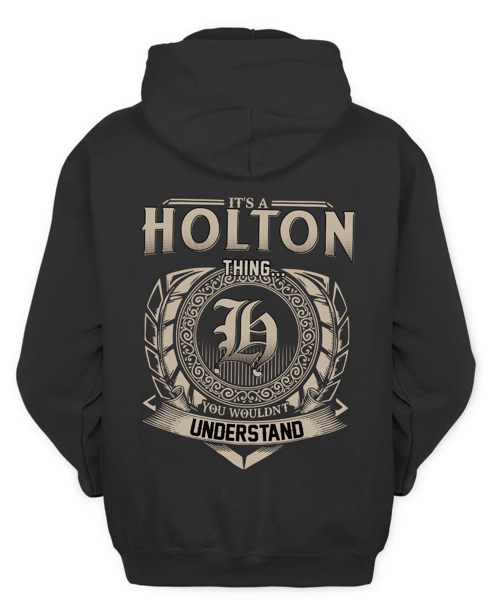HOLTON HH88-K2–Personalized Name Quote Apparel “It’s a/an NAME Thing You Wouldn’t Understand”