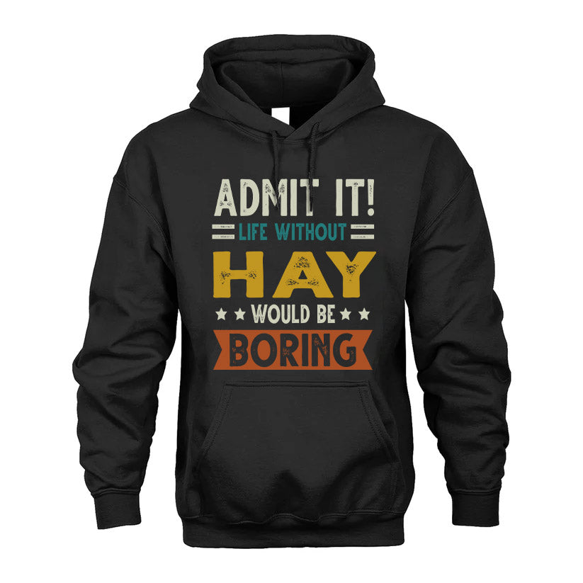 HAY HH88-K2–Personalized Funny Quote Apparel “Life Without NAME Would Be Boring”