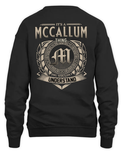 MCCALLUM HH88-K2–Personalized Name Quote Apparel “It’s a/an NAME Thing You Wouldn’t Understand”