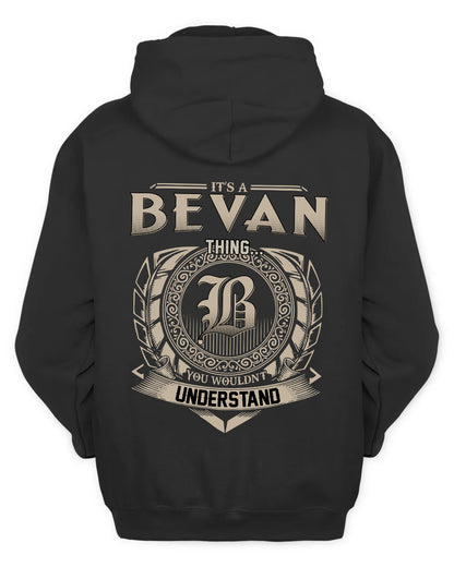 BEVAN HH88-K2–Personalized Name Quote Apparel “It’s a/an NAME Thing You Wouldn’t Understand”
