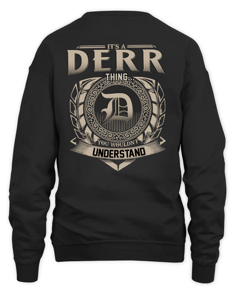 DERR HH88-K2–Personalized Name Quote Apparel “It’s a/an NAME Thing You Wouldn’t Understand”