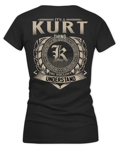 KURTZ HH88-K2–Personalized Name Quote Apparel “It’s a/an NAME Thing You Wouldn’t Understand”