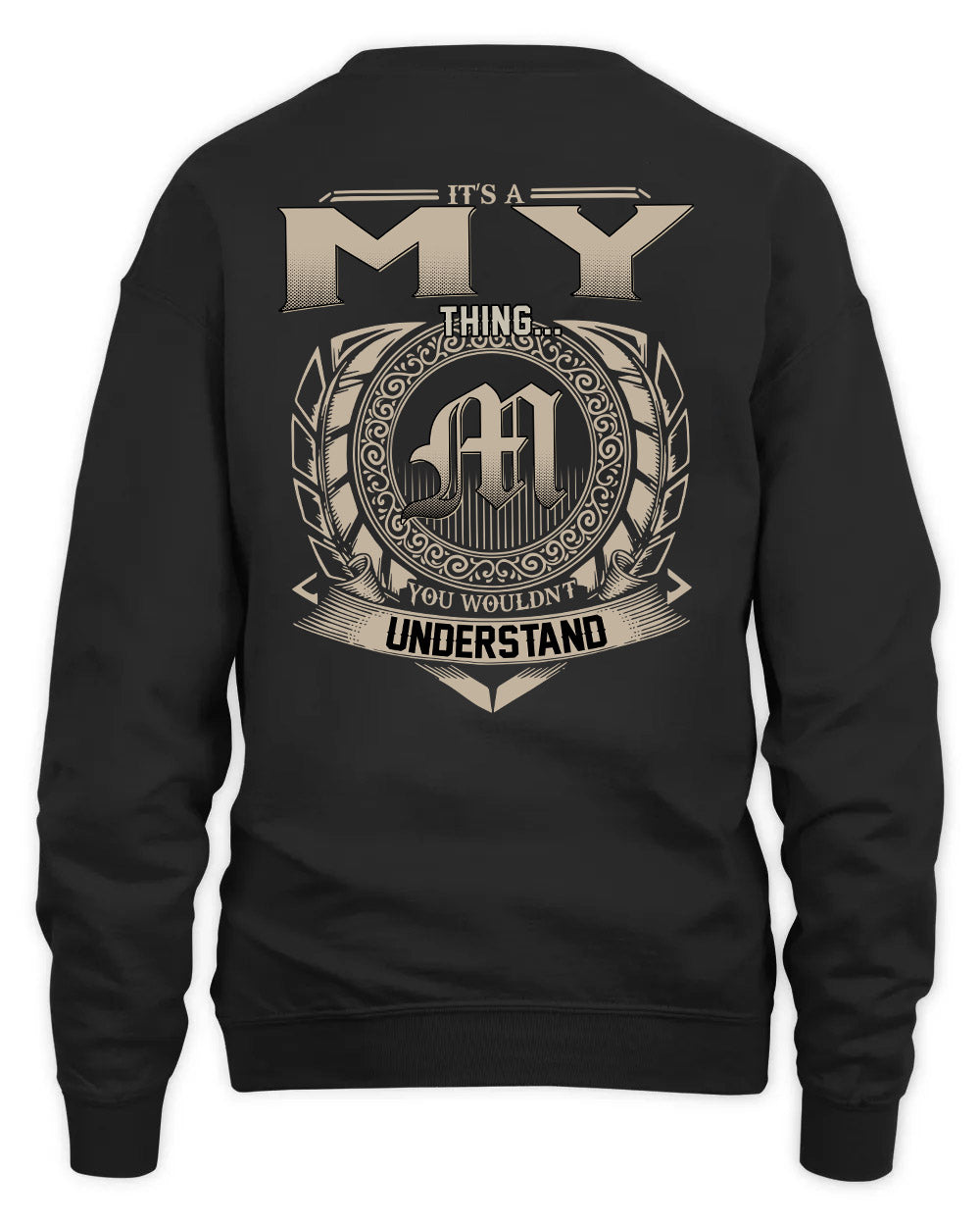 MY HH88-K2–Personalized Name Quote Apparel “It’s a/an NAME Thing You Wouldn’t Understand”