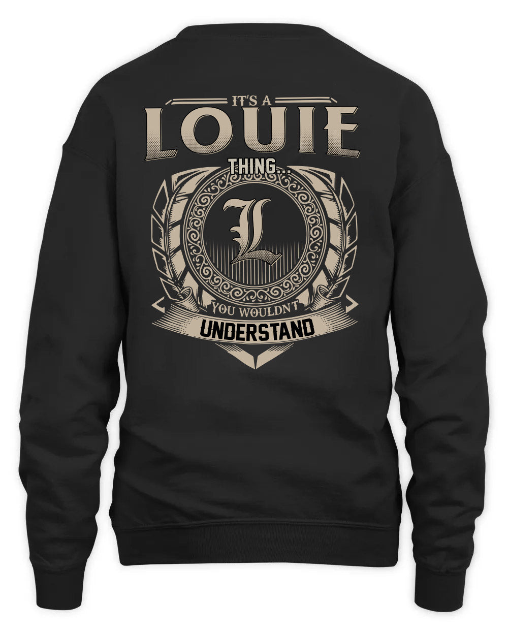 LOUIE HH88-K2–Personalized Name Quote Apparel “It’s a/an NAME Thing You Wouldn’t Understand”