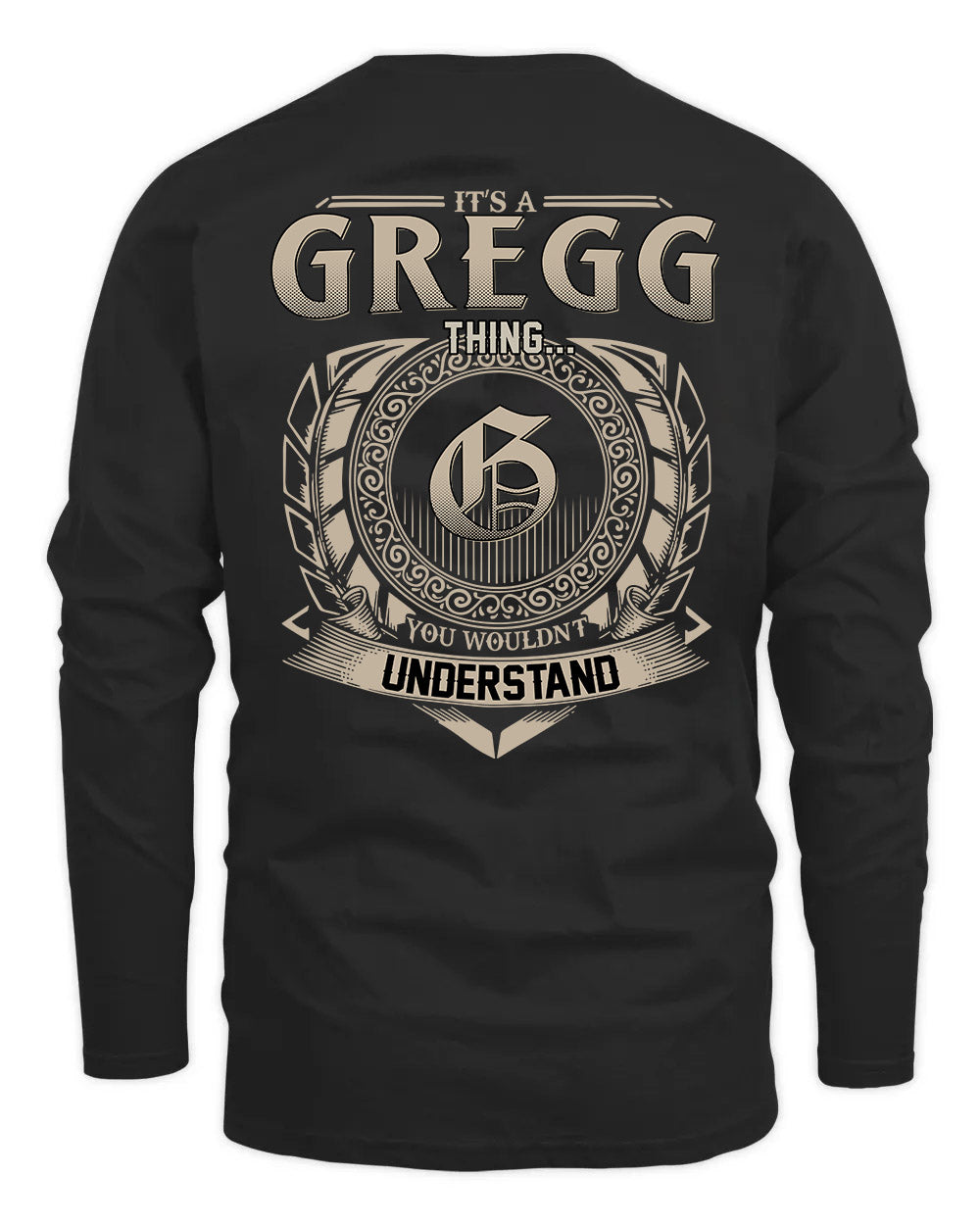 GREGG HH88-K2–Personalized Name Quote Apparel “It’s a/an NAME Thing You Wouldn’t Understand”