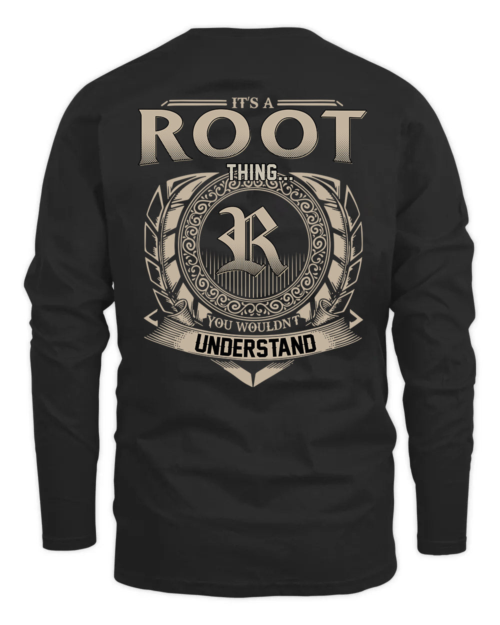 ROOT HH88-K2–Personalized Name Quote Apparel “It’s a/an NAME Thing You Wouldn’t Understand”