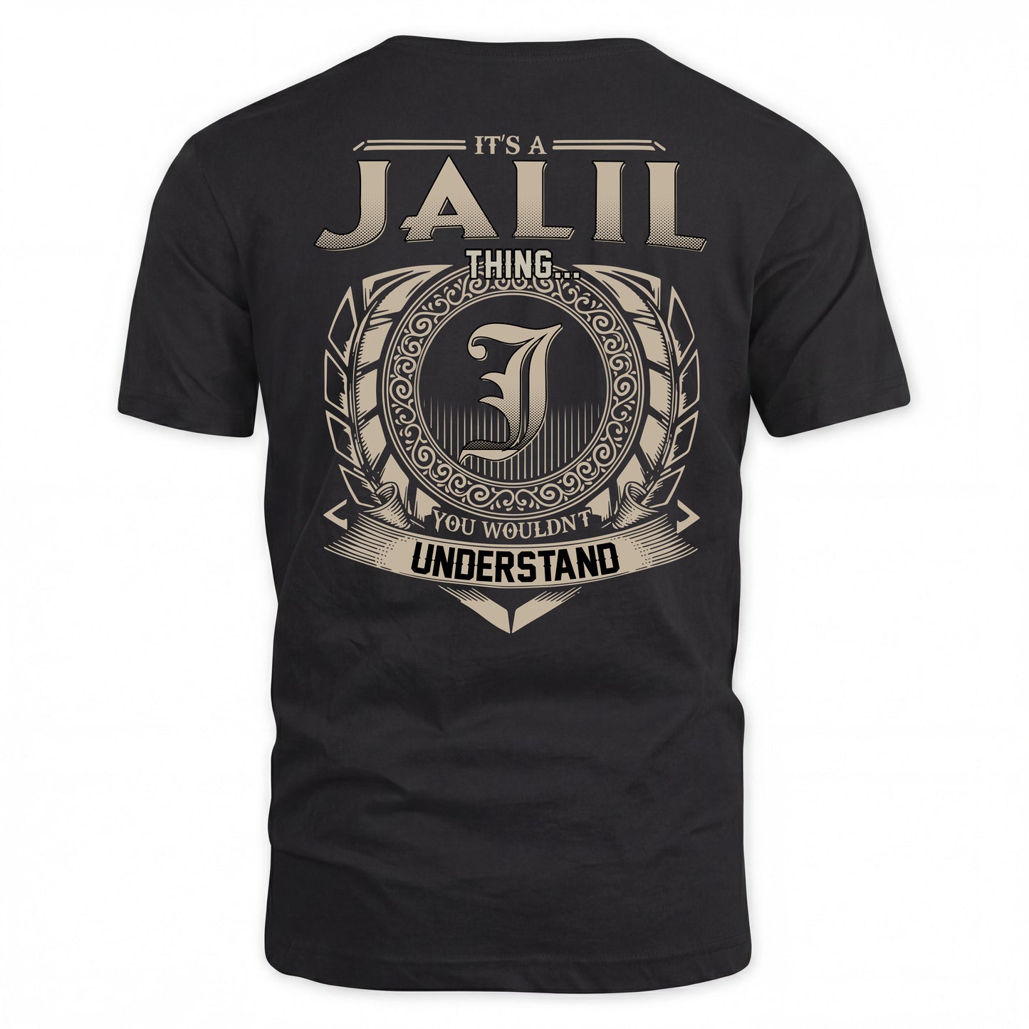 JALIL HH88-K2–Personalized Name Quote Apparel “It’s a/an NAME Thing You Wouldn’t Understand”