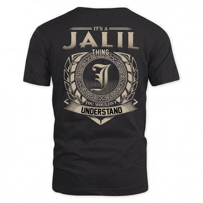 JALIL HH88-K2–Personalized Name Quote Apparel “It’s a/an NAME Thing You Wouldn’t Understand”
