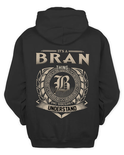 BRAN HH88-K2–Personalized Name Quote Apparel “It’s a/an NAME Thing You Wouldn’t Understand”