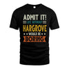 HARGROVE HH88-K2–Personalized Funny Quote Apparel “Life Without NAME Would Be Boring”