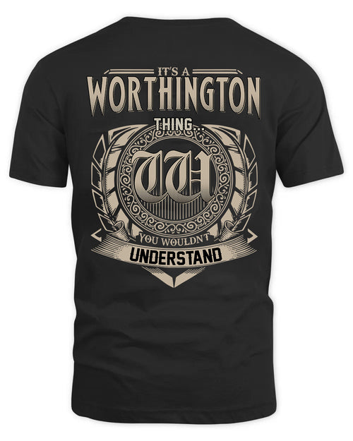 WORTHINGTON HH88-K2–Personalized Name Quote Apparel “It’s a/an NAME Thing You Wouldn’t Understand”