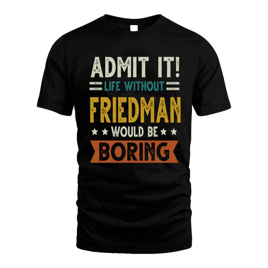 CAMPA HH88-K2–Personalized Funny Quote Apparel “Life Without NAME Would Be Boring”