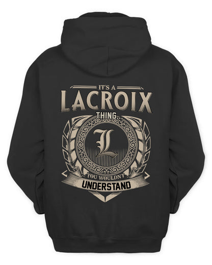 LACROIX HH88-K2–Personalized Name Quote Apparel “It’s a/an NAME Thing You Wouldn’t Understand”