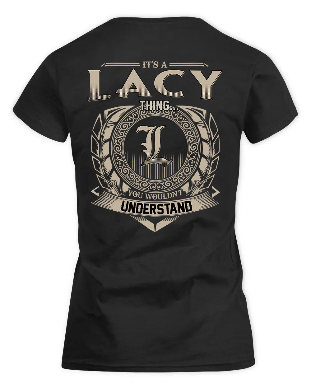 LACY HH88-K2–Personalized Name Quote Apparel “It’s a/an NAME Thing You Wouldn’t Understand”