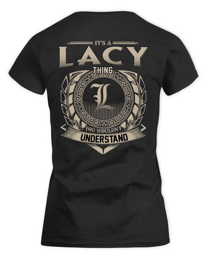 LACY HH88-K2–Personalized Name Quote Apparel “It’s a/an NAME Thing You Wouldn’t Understand”