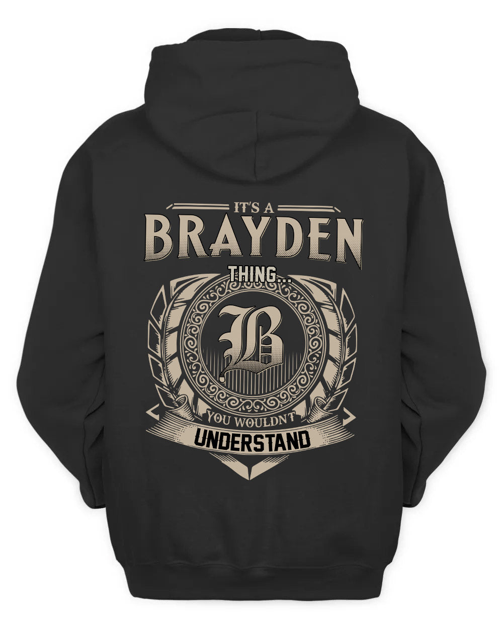BRAYDEN HH88-K2–Personalized Name Quote Apparel “It’s a/an NAME Thing You Wouldn’t Understand”