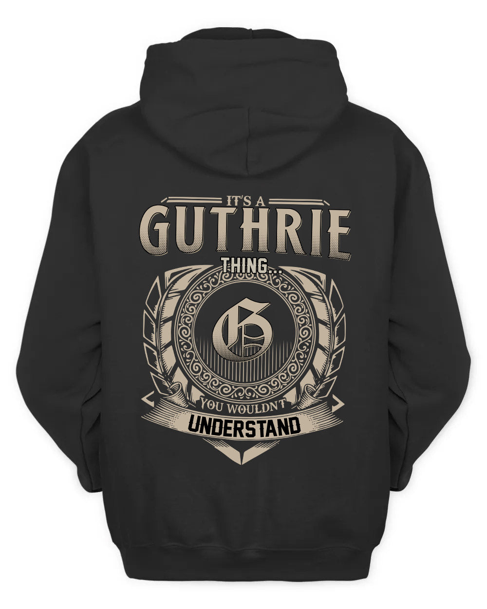 GUTHRIE HH88-K2–Personalized Name Quote Apparel “It’s a/an NAME Thing You Wouldn’t Understand”