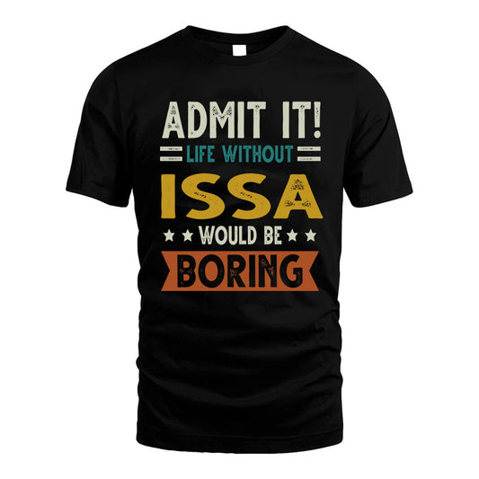 COLSON HH88-K2–Personalized Funny Quote Apparel “Life Without NAME Would Be Boring”