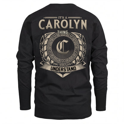 CAROLYN HH88-K2–Personalized Name Quote Apparel “It’s an NAME Thing You Wouldn’t Understand”
