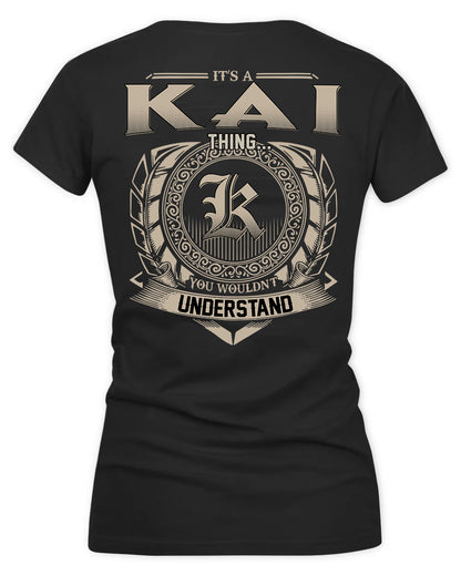 KAILA HH88-K2–Personalized Name Quote Apparel “It’s a/an NAME Thing You Wouldn’t Understand”